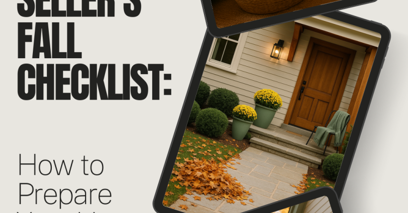 The Smart Seller’s Fall Checklist: How to Prepare Your Home Before Winter